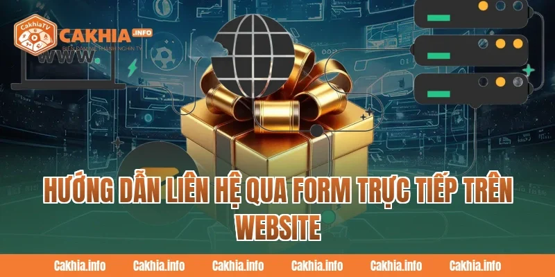Hướng Dẫn Liên Hệ Qua Form Trực Tiếp Trên Website