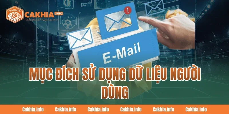 Mục Đích Sử Dụng Dữ Liệu Người Dùng